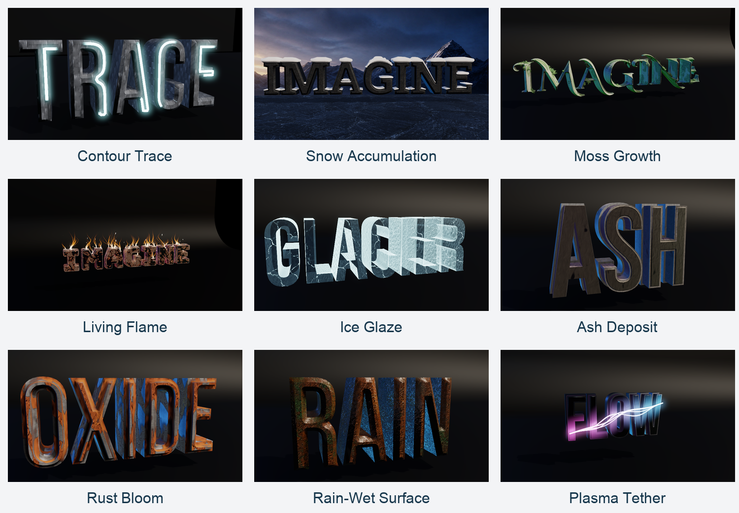 Contour Trace, Snow Accumulation, Moss Growth, Living Flame, Ice Glaze, Ash Deposit, Rust Bloom, Rain-Wet Surface, Plasma Tether